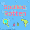 Spoiled Rotten